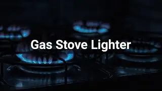 Gas Stove Lighter &bull; Household &bull; Sounds Effects (No Copyright Sounds)