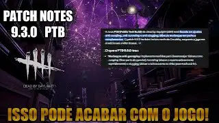 PTB perigosa para a sa&uacute;de do jogo! - DEBATE SOBRE O PATCH NOTES 9.3.0