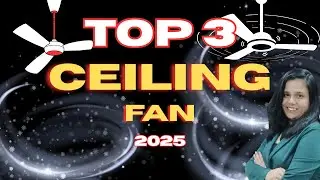 BEST Ceiling Fan in INDIA 2025🔥TOP 3 Ceiling Fan for HOME in 2025🔥