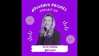 63 - Élise Moron @Blendy - Comment devient-on une référence dans son métier ? / RH, recrutement, ...