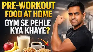 Gym Se Pehle Kya Khaye? Best Pre-Workout Foods at Home in Hindi