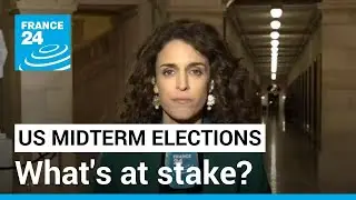 US midterm elections 2022: What's at stake? &bull; FRANCE 24 English