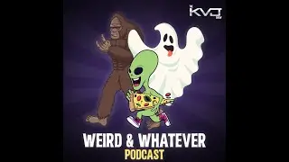The Weird And Whatever Podcast (11-21-24)