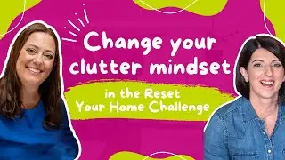 Change your clutter mindset | E256