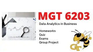 MGT 6203 - Data Analytics in Business |Syllabus,Grade Structure, Homeworks,Exams, Group Project etc.