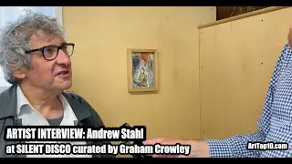 ANDREW STAHL - Artist Interview at SILENT DISCO curated by Graham Crowley