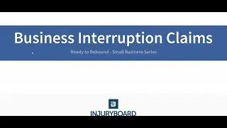 Business Interruption Insurance Claim Webinar