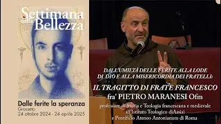 IL TRAGITTO DI FRATE FRANCESCO - Incontro con fra' PIETRO MARANESI Ofm cap