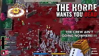 The Khristmas Crew Takes On 150% Horde Size - The Horde Wants You Dead