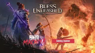 Bless Unleashed - First 20 mins gameplay #BlessUnleashed