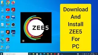 How To Download And Install ZEE5 For PC | Download ZEE5 For Windows 7/10/11 | Install ZEE5 In Leptop