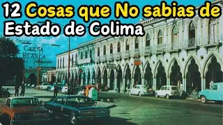 12 Cosas Increíbles que No Sabías de Colima