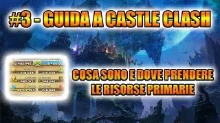 Guida a Castle Clash - Lezione 3: COME OTTENERE LE RISORSE PRIMARIE