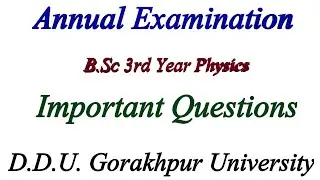 ddu bsc 3rd year physics important questions 2022 || DDUGU & SU || Physics Examination