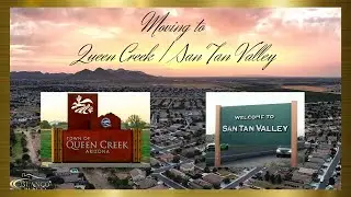 Moving To Queen Creek / San Tan Valley Arizona