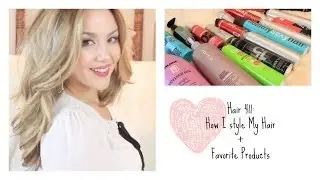 Favorite Hair Care Products + More