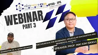 Part 3 | CISS Global Webinar | Metasurfaces | Prof Inki | Korea | Pakistan | AI | Challenges