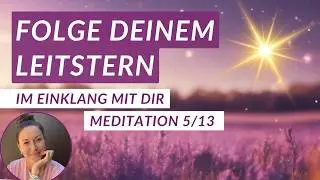 Finde innere Klarheit für deinen Seelenweg (Meditation 5/13)