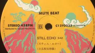 Mute Beat - Still Echo [OVERHEAT RECORDS]