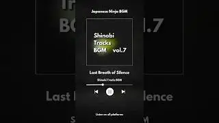 Last Breath of Silence &ndash; Japanese Ninja BGM