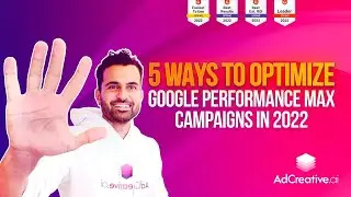 5 Ways to Optimize Google Performance Max Campaigns 📈 Increase Conversions 2022