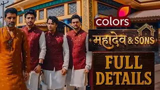 MAHADEV & SONS Colors Upcoming Show Cast, Producer & Remake Details | Garvita Sadhwani, Aasim Khan