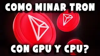 Como Minar TRON/TRX gratis con GPU y CPU 2025 ✅🤑