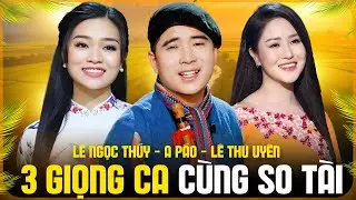 3 Giọng Ca Xứ Nghệ So Tài Hát Dân Ca Ngọt Lịm Tim - A Páo & Lê Ngọc Thuý & Lê Thu Uyên