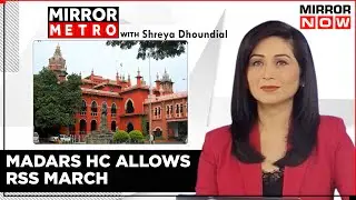 Why Did T'Nadu Police Deny Rally Permission To RSS? How Will Gandhi March Affect DMK? | Mirror Metro