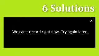 How To Fix Game Bar Error We Can't Record Right Now Try Again Later Windows 10 / 8 / 7