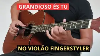 Grandioso &Eacute;s Tu (no Viol&atilde;o Fingerstyler)