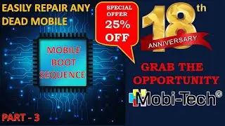 MOBILE BOOT SEQUENCE | DEAD MOBILE REAPAIRING | 18TH ANNIVERSARY | PART - 3 | IN HINDI | MOBITECH