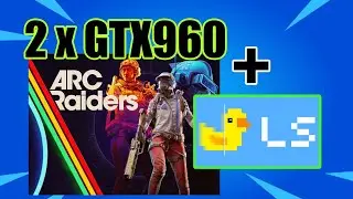 2 x GTX960 4 ГБ + 2 ГБ Lossless Scaling &mdash; тест производительности Arc Raiders