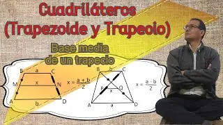 Cuadriláteros (Trapezoides y Trapecios)(archivos con problemas para descargar)