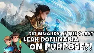 Did WOTC Leak Dominaria on Purpose?! And When Card Quality Will Improve! - JAKE AND JOEL ARE WEEKLY