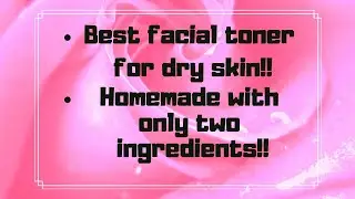 DIY toner for dry skin!!!
