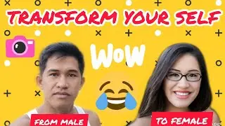 HOW TO TRANSFORM YOUR SELF FROM MALE TO FEMALE | Face App Tutorial 2020