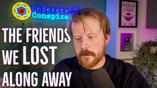 The Friends We Lost Along The Way