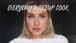 EVERYDAY QUARANTINE MAKEUP ROUTINE | Kristina Pittam