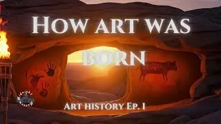 Art History For Sleep From the Very Beginning | Episode 1:  From Caves to Civilization