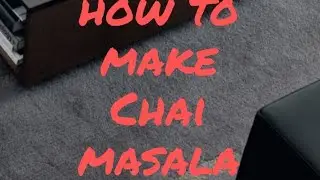HOW TO MAKE CHAI MASALA IN EASY WAY
