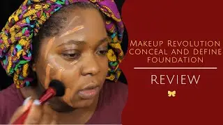 Makeup Revolution Conceal and Define Foundation| Oily Skin Review