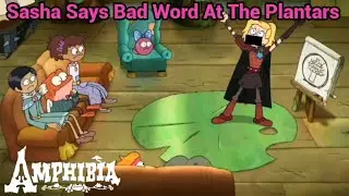 Sasha Says Bad Word At The Plantars (Amphibia, S2 EP19A)