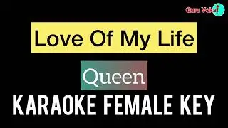 Queen - Love Of My Life (Karaoke Female Key)