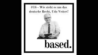 #18 - Wie steht es um das deutsche Recht, Udo Vetter?