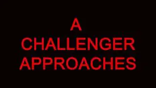 A Challenger Approaches