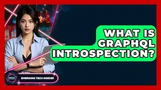 What Is GraphQL Introspection? - Emerging Tech Insider