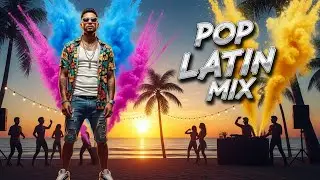 Latin Pop Party Mix 💃 Reggaeton & Spanish Pop Hits