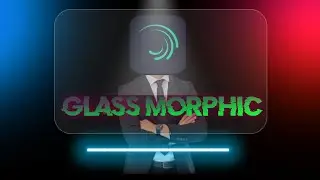 How To Edit Glass Morphic Effect | Alight Motion