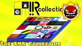 The SMR Collection ( Extreme Demon ) | Geometry Dash 2.2